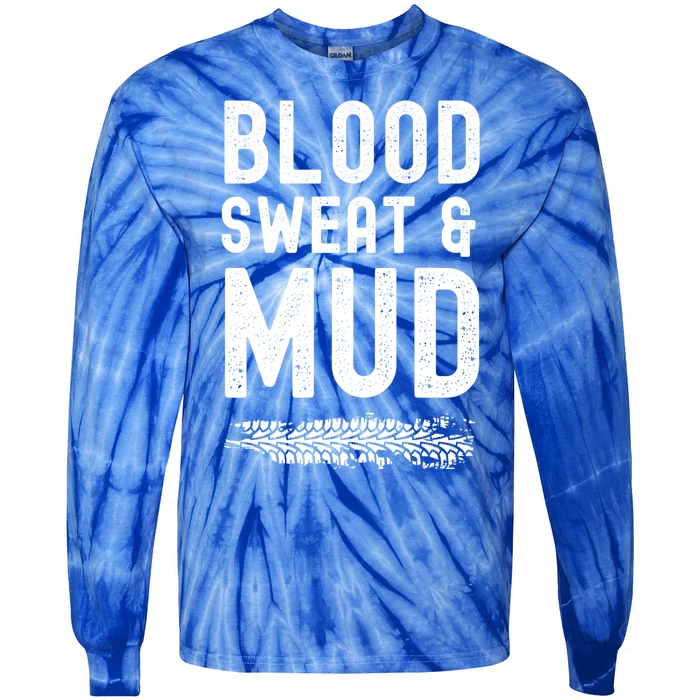 Blood Sweat And Mud Mudding Mud Bogging Racer Atv Gift Tie-Dye Long Sleeve Shirt