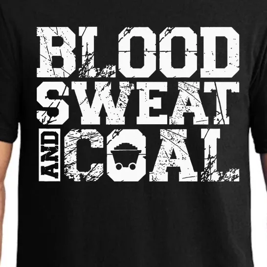 Blood Sweat And Coal For A Coal Miner Pajama Set