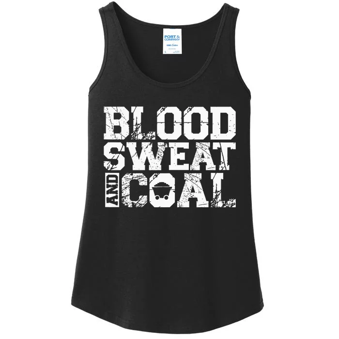 Blood Sweat And Coal For A Coal Miner Ladies Essential Tank