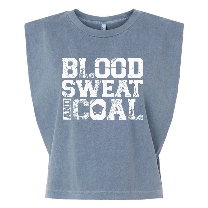 Blood Sweat And Coal For A Coal Miner Garment-Dyed Women's Muscle Tee