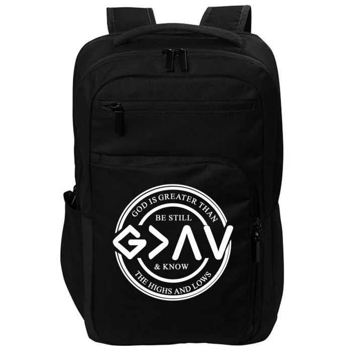 Be Still And Know, God Is Greater Than The Highs And Lows Circle Impact Tech Backpack