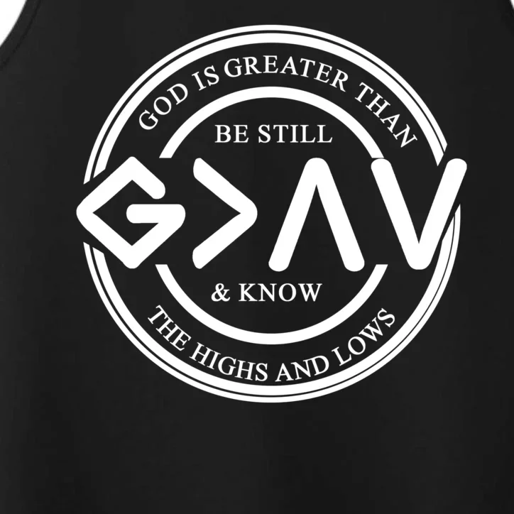 Be Still And Know, God Is Greater Than The Highs And Lows Circle Performance Tank