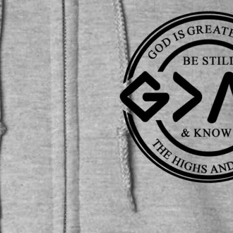 Be Still And Know, God Is Greater Than The Highs And Lows Circle Full Zip Hoodie