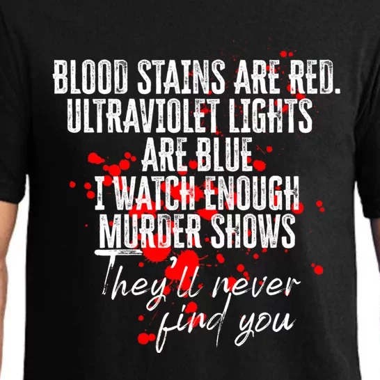 Blood Stains Are Red Ultraviolet Lights Are Blue Sarcastic Cute Gift Pajama Set