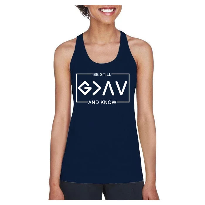 Be Still And Know, God Is Greater Than The Highs And Lows Women's Racerback Tank