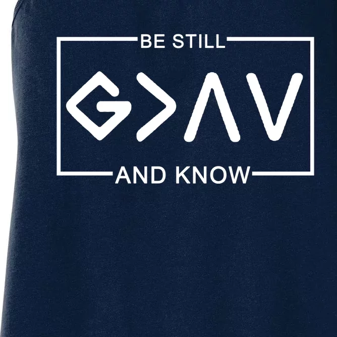 Be Still And Know, God Is Greater Than The Highs And Lows Women's Racerback Tank