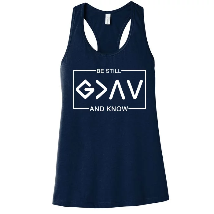 Be Still And Know, God Is Greater Than The Highs And Lows Women's Racerback Tank