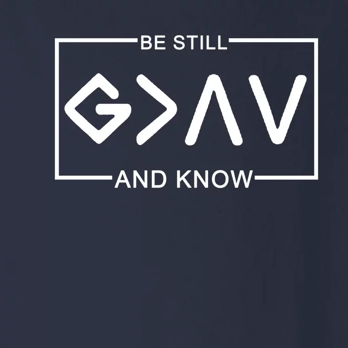 Be Still And Know, God Is Greater Than The Highs And Lows Toddler Long Sleeve Shirt