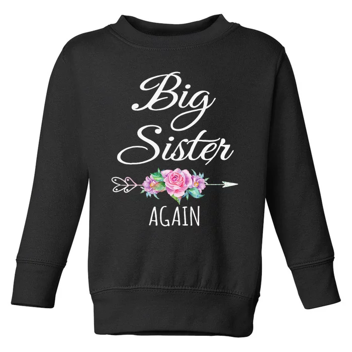 Big Sister Again Big Sister Announcement Toddler Sweatshirt