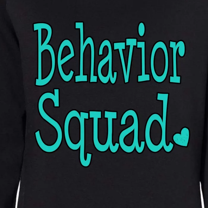 Behavior Squad Aba Therapist Special Teacher Analyst Gift Womens California Wash Sweatshirt