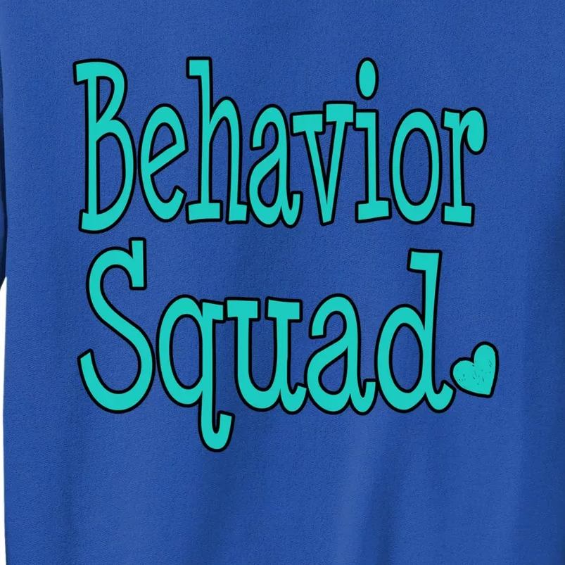 Behavior Squad Aba Therapist Special Teacher Analyst Gift Tall Sweatshirt