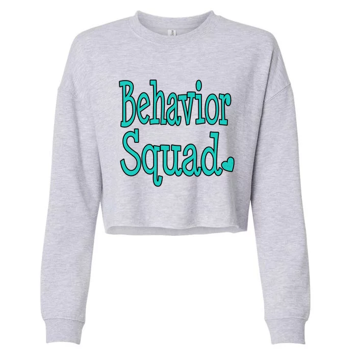 Behavior Squad Aba Therapist Special Teacher Analyst Gift Cropped Pullover Crew