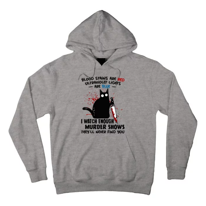 Blood Stains Are Red Ultraviolet Lights Are Blue Cat Tall Hoodie