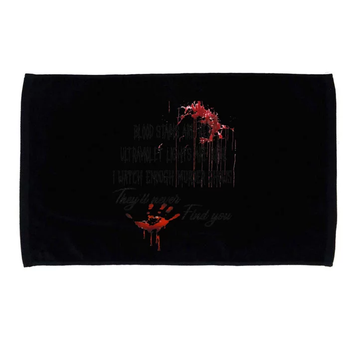 Blood Stains Are Red Ultraviolet Lights Are Blue Halloween Microfiber Hand Towel