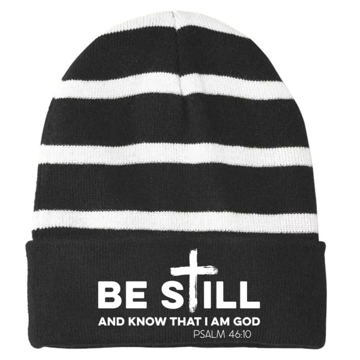 Be Still And Know That I Am God Striped Beanie with Solid Band