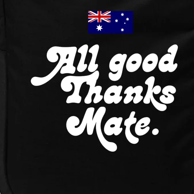 British Slogans All Good Thanks Mate Impact Tech Backpack