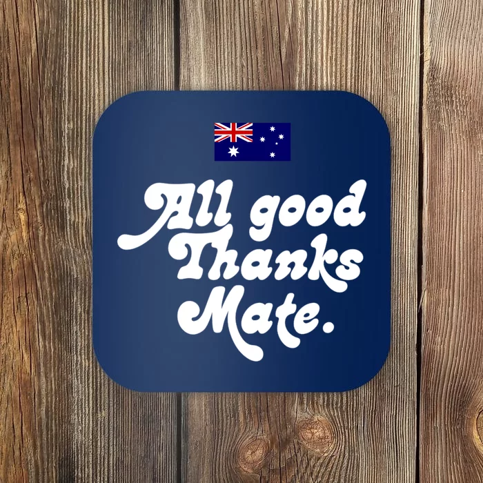 British Slogans All Good Thanks Mate Coaster