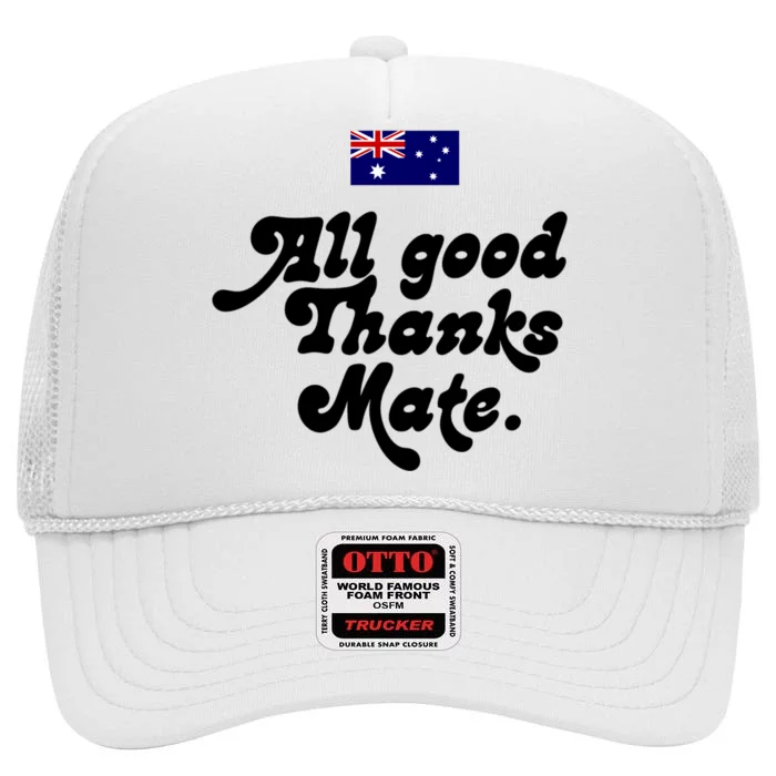 British Slogans All Good Thanks Mate High Crown Mesh Trucker Hat