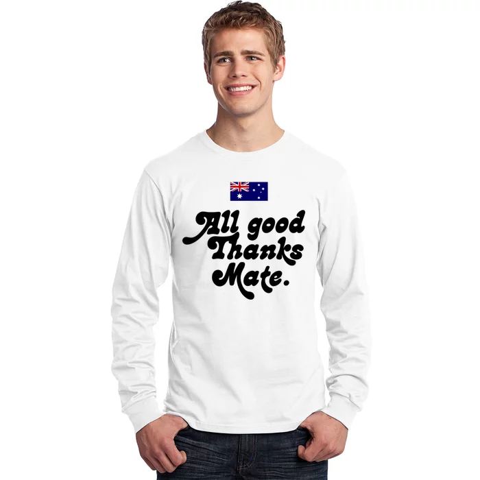 British Slogans All Good Thanks Mate Long Sleeve Shirt