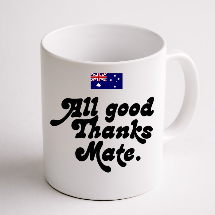 British Slogans All Good Thanks Mate Coffee Mug