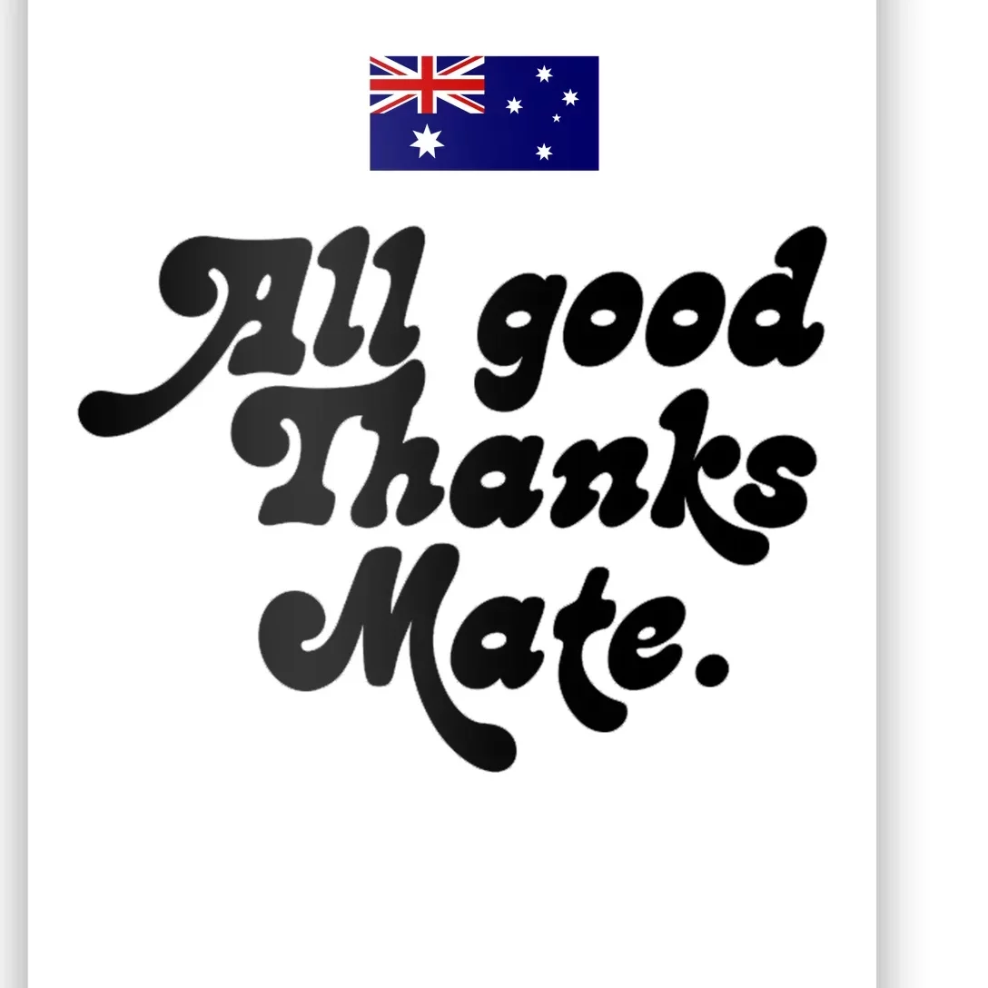 British Slogans All Good Thanks Mate Poster