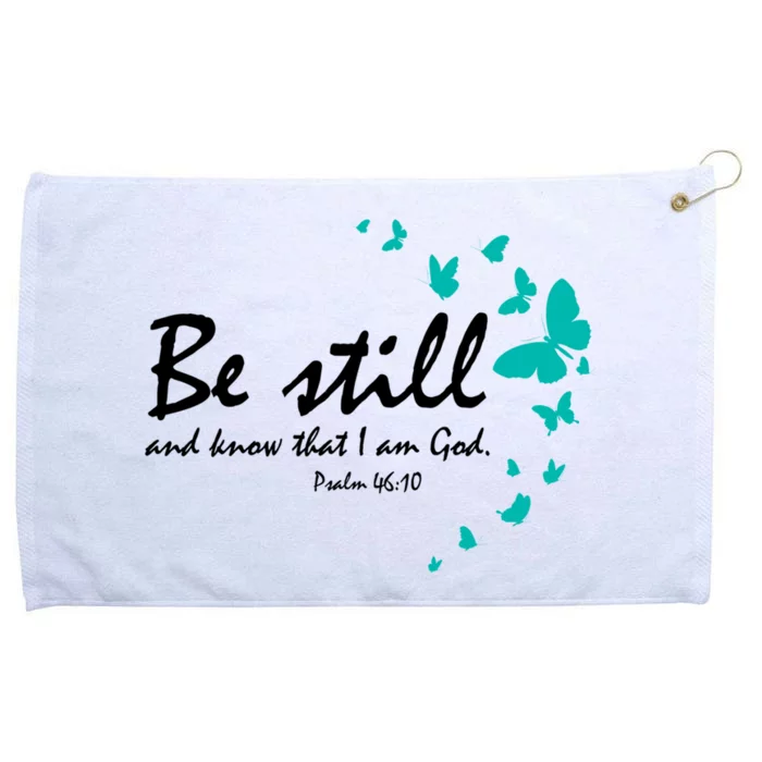 Be Still And Know That I Am God Christian Religious Funny Gift Cute Gift Grommeted Golf Towel