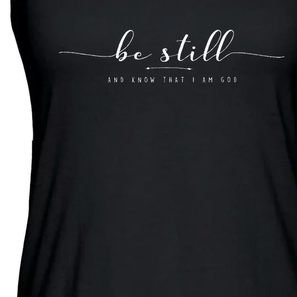 Be Still And Know That I Am God Ladies Essential Flowy Tank