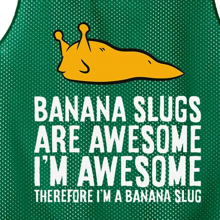 B.A.N.A.N.A Slugs Are Awesome Therefore Im A Banana Slug Mesh Reversible Basketball Jersey Tank