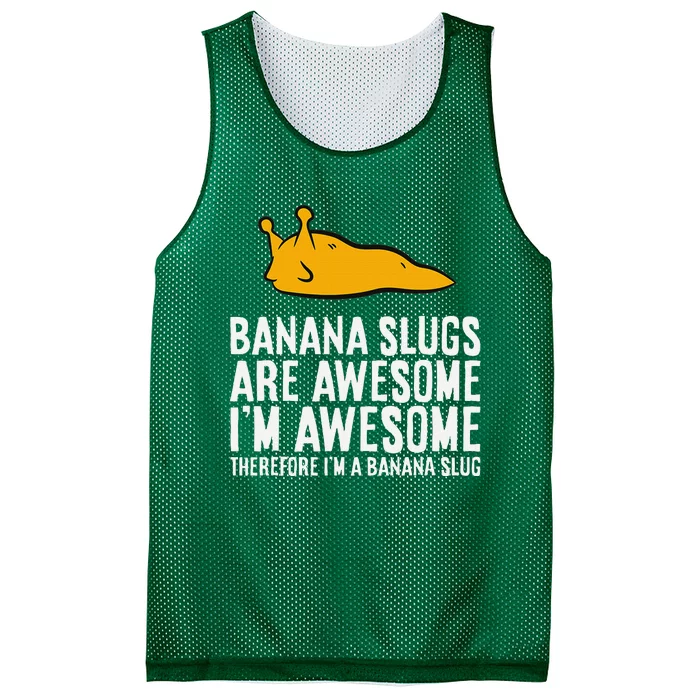 B.A.N.A.N.A Slugs Are Awesome Therefore Im A Banana Slug Mesh Reversible Basketball Jersey Tank