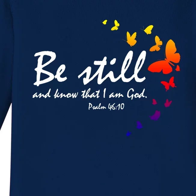 Be Still And Know Christian Religious Funny Gift Mom Her Gift Baby Long Sleeve Bodysuit