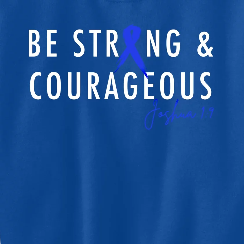 Be Strong And Courageous Colon Cancer Awareness Ribbon Gift Kids Sweatshirt