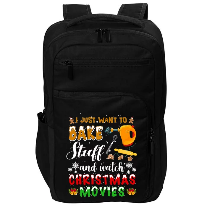 Bake Stuff And Watch Christmas Movies Funny Xmas Hobby Funny Gift Impact Tech Backpack