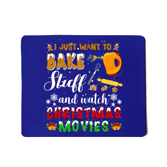 Bake Stuff And Watch Christmas Movies Funny Xmas Hobby Funny Gift Mousepad