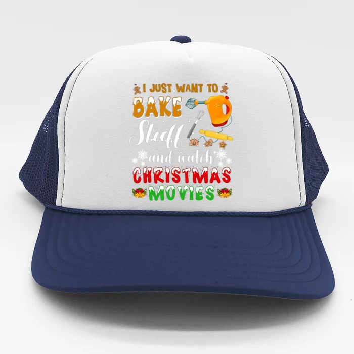 Bake Stuff And Watch Christmas Movies Funny Xmas Hobby Funny Gift Trucker Hat