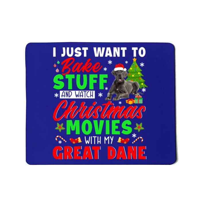 Bake Stuff And Watch Christmas Movies With My Great Dane Gift Mousepad