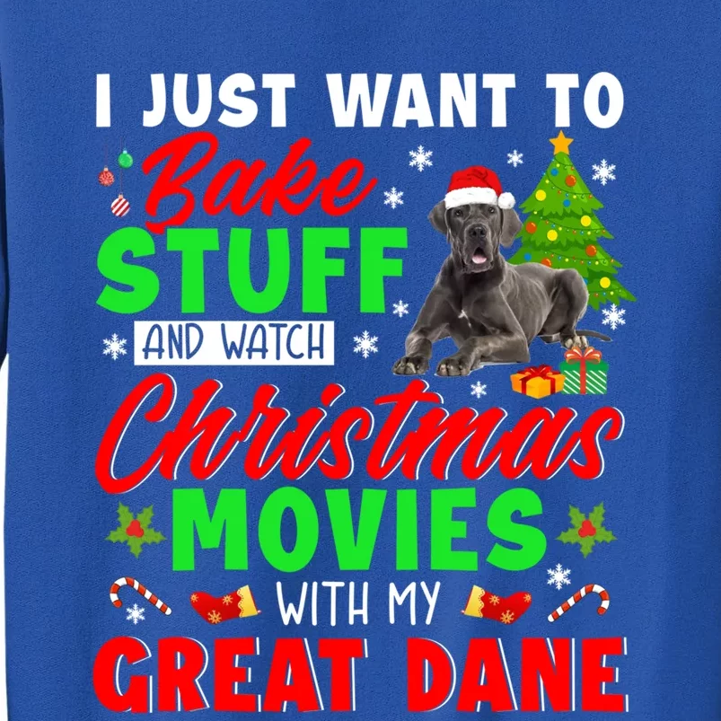 Bake Stuff And Watch Christmas Movies With My Great Dane Gift Tall Sweatshirt