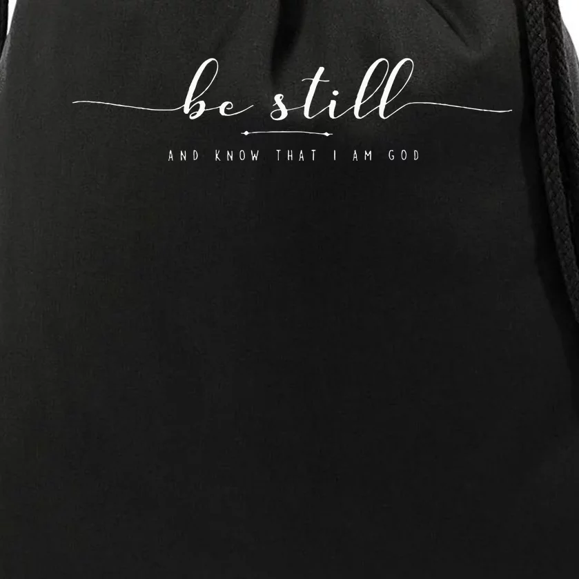 Be Still And Know That I Am God Drawstring Bag