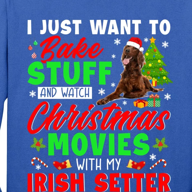 Bake Stuff And Watch Christmas Movies With My Irish Setter Gift Tall Long Sleeve T-Shirt