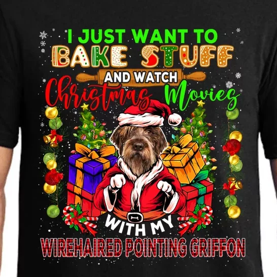 Bake Stuff And Watch Xmas Movies Wirehaired Pointing Griffon Meaningful Gift Pajama Set