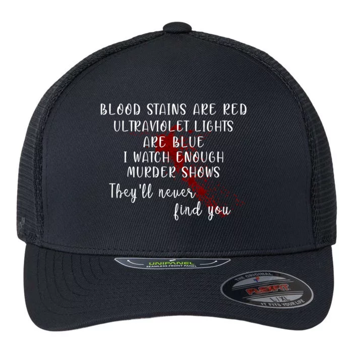 Blood Stains Are Red Ultraviolet Lights Flexfit Unipanel Trucker Cap