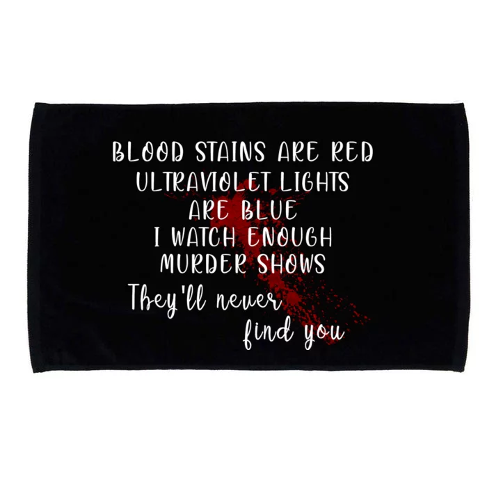 Blood Stains Are Red Ultraviolet Lights Microfiber Hand Towel