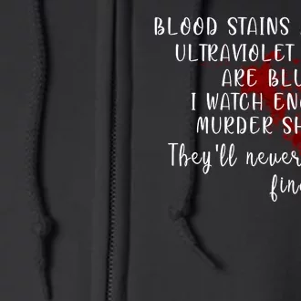 Blood Stains Are Red Ultraviolet Lights Full Zip Hoodie