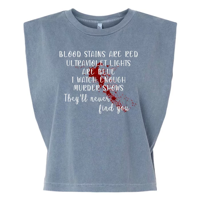 Blood Stains Are Red Ultraviolet Lights Garment-Dyed Women's Muscle Tee