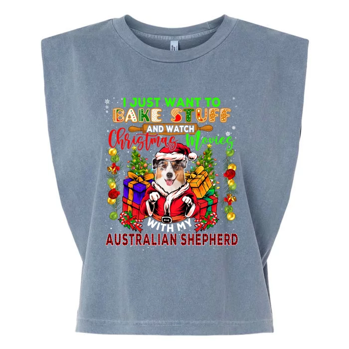 Bake Stuff And Watch Xmas Movies With My Australian Shepherd Gift Garment-Dyed Women's Muscle Tee