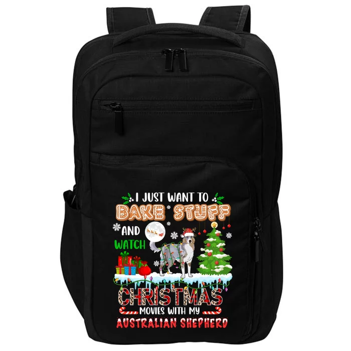 Bake Stuff And Watch Xmas Movies With My Australian Shepherd Gift Impact Tech Backpack