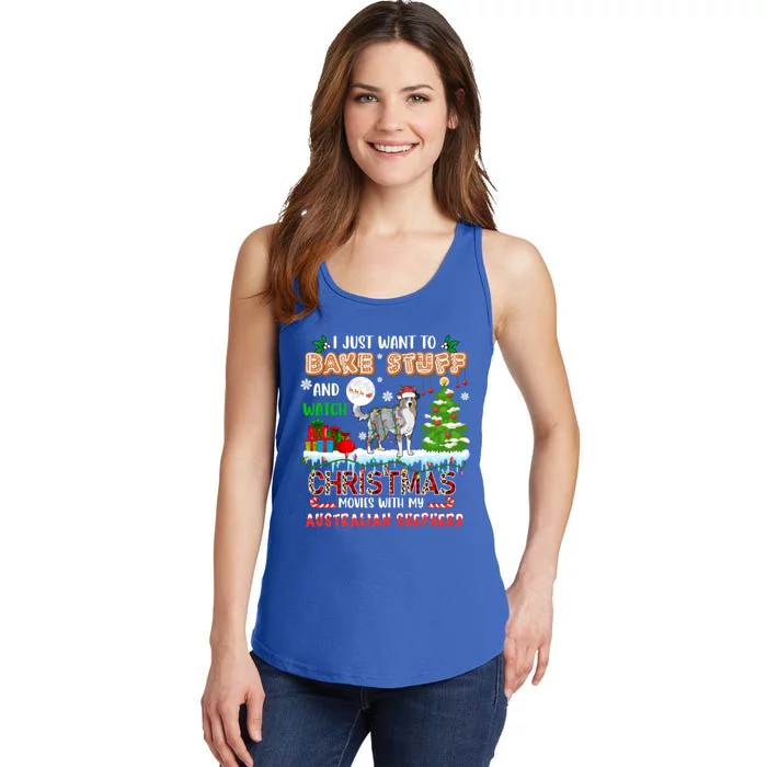 Bake Stuff And Watch Xmas Movies With My Australian Shepherd Gift Ladies Essential Tank