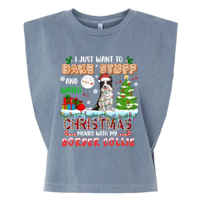 Bake Stuff And Watch Xmas Movies With My Border Collie Santa Cute Gift Garment-Dyed Women's Muscle Tee