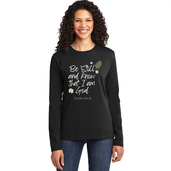 Be Still and Know That I am God Psalm 4610 Christian Faith Ladies Long Sleeve Shirt