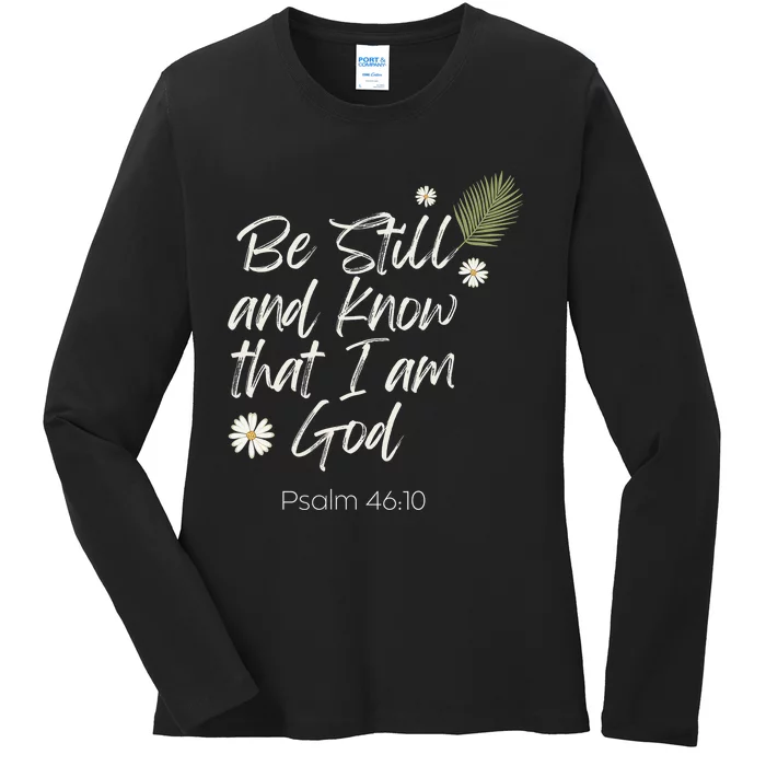 Be Still and Know That I am God Psalm 4610 Christian Faith Ladies Long Sleeve Shirt