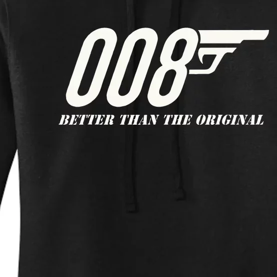 British Secret Agent 007 + 1 Better Than The Original Women's Pullover Hoodie